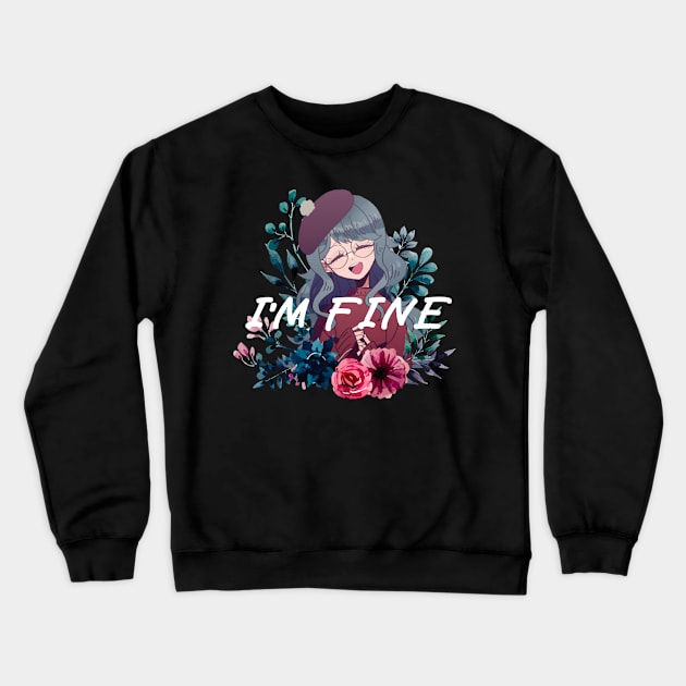 i'm fine Crewneck Sweatshirt by Villon